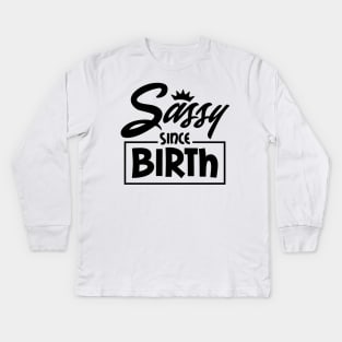 Sassy Kids Long Sleeve T-Shirt